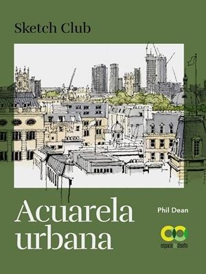 ACUARELA URBANA | 9788441546974 | PHIL, DEAN | Llibreria L'Odissea - Libreria Online de Vilafranca del Penedès - Comprar libros