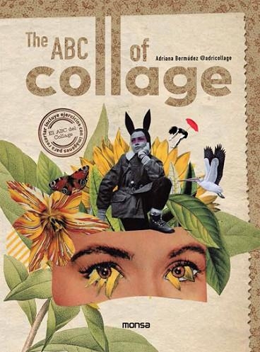 THE ABC OF COLLAGE | 9788417557669 | ADRIANA BERMÚDEZ | Llibreria L'Odissea - Libreria Online de Vilafranca del Penedès - Comprar libros