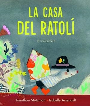 LA CASA DEL RATOLÍ | 9788412504934 | JONATHAN STUTZMAN | Llibreria L'Odissea - Libreria Online de Vilafranca del Penedès - Comprar libros