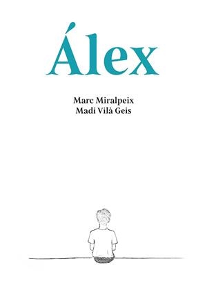 ÁLEX | 9788416445790 | MIRALPEIX MESTRES, MARC | Llibreria Online de Vilafranca del Penedès | Comprar llibres en català