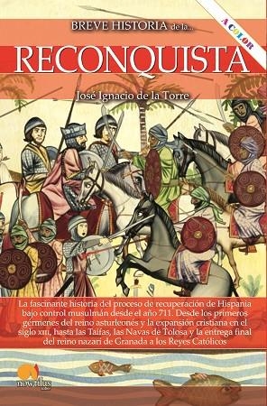 BREVE HISTORIA DE LA RECONQUISTA N E COLOR | 9788413052304 | DE LA TORRE RODRÍGUEZ, JOSÉ IGNACIO | Llibreria L'Odissea - Libreria Online de Vilafranca del Penedès - Comprar libros