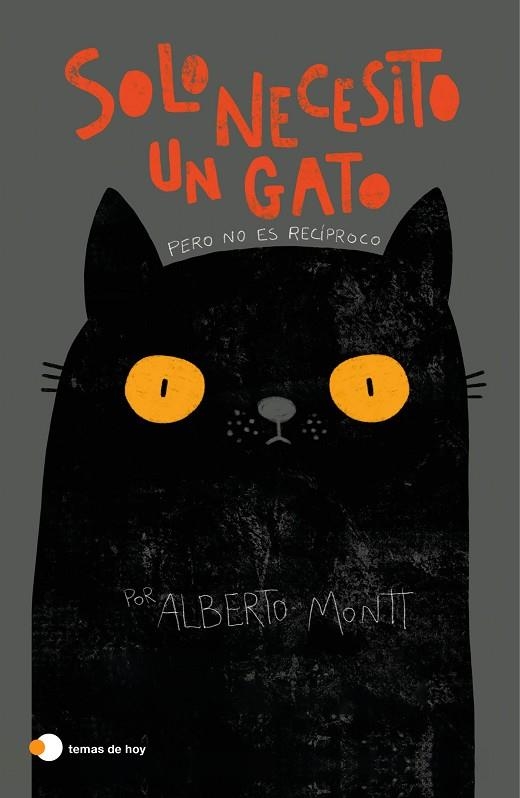 SOLO NECESITO UN GATO | 9788499988672 | MONTT, ALBERTO | Llibreria L'Odissea - Libreria Online de Vilafranca del Penedès - Comprar libros