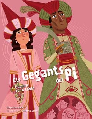 ELS GEGANTS DEL PI. L'ORIGEN DE LA CANÇÓ | 9788418522062 | GEGANTERS DEL PI/SERRA, SEBASTIÀ | Llibreria L'Odissea - Libreria Online de Vilafranca del Penedès - Comprar libros