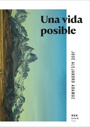 UNA VIDA POSIBLE | 9788412433951 | ADAMUZ, JOSÉ ALEJANDRO | Llibreria L'Odissea - Libreria Online de Vilafranca del Penedès - Comprar libros