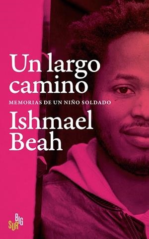 UN LARGO CAMINO | 9788412657609 | BEAH, ISHMAEL | Llibreria Online de Vilafranca del Penedès | Comprar llibres en català