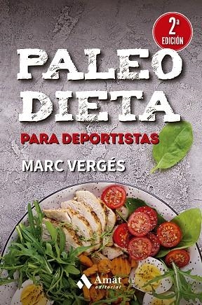 PALEO DIETA PARA DEPORTISTAS | 9788419341488 | VERGÉS SERRA, MARC | Llibreria L'Odissea - Libreria Online de Vilafranca del Penedès - Comprar libros