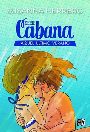 SERIE CABANA: AQUEL ÚLTIMO VERANO | 9788412477078 | HERRERO, SUSANNA | Llibreria Online de Vilafranca del Penedès | Comprar llibres en català