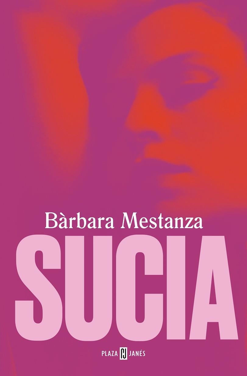SUCIA | 9788401028557 | MESTANZA, BÁRBARA | Llibreria L'Odissea - Libreria Online de Vilafranca del Penedès - Comprar libros