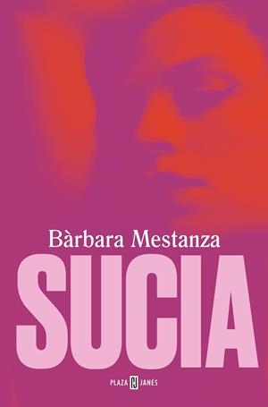 SUCIA | 9788401028557 | MESTANZA, BÁRBARA | Llibreria L'Odissea - Libreria Online de Vilafranca del Penedès - Comprar libros