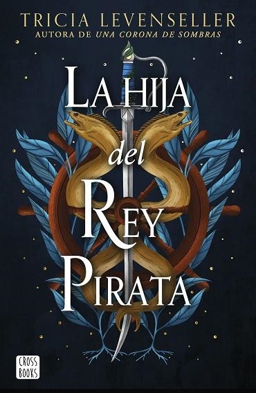 LA HIJA DEL REY PIRATA | 9788408268444 | LEVENSELLER, TRICIA | Llibreria L'Odissea - Libreria Online de Vilafranca del Penedès - Comprar libros