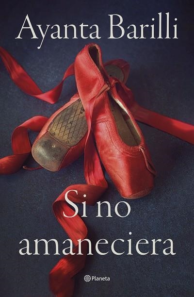 SI NO AMANECIERA | 9788408270478 | BARILLI, AYANTA | Llibreria L'Odissea - Libreria Online de Vilafranca del Penedès - Comprar libros