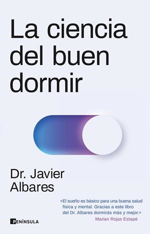 LA CIENCIA DEL BUEN DORMIR | 9788411001557 | DR. JAVIER ALBARES | Llibreria L'Odissea - Libreria Online de Vilafranca del Penedès - Comprar libros