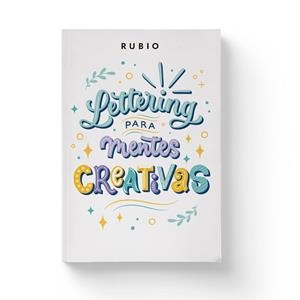 LETTERING PARA MENTES CREATIVAS | 9788417427818 | NÁCHER RODRÍGUEZ, BEATRIZ/ENRIQUE RUBIO POLO SLU | Llibreria L'Odissea - Libreria Online de Vilafranca del Penedès - Comprar libros