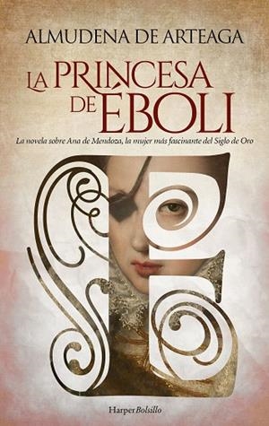 LA PRINCESA DE EBOLI | 9788418623851 | DE ARTEAGA, ALMUDENA | Llibreria L'Odissea - Libreria Online de Vilafranca del Penedès - Comprar libros