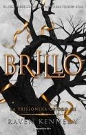 BRILLO (LA PRISIONERA DE ORO 3) | 9788419283832 | KENNEDY, RAVEN | Llibreria Online de Vilafranca del Penedès | Comprar llibres en català