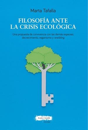 FILOSOFÍA ANTE LA CRISIS ECOLÓGICA | 9788417121563 | TAFALLA GONZÁLEZ, MARTA | Llibreria L'Odissea - Libreria Online de Vilafranca del Penedès - Comprar libros