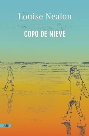 COPO DE NIEVE (ADN) | 9788411481588 | NEALON, LOUISE | Llibreria L'Odissea - Libreria Online de Vilafranca del Penedès - Comprar libros