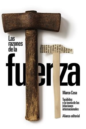 LAS RAZONES DE LA FUERZA: TUCÍDIDES Y LA TEORÍA DE LAS RELACIONES INTERNACIONALE | 9788411482608 | CESA, MARCO | Llibreria L'Odissea - Libreria Online de Vilafranca del Penedès - Comprar libros