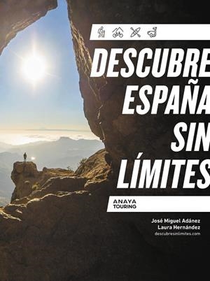DESCUBRE ESPAÑA SIN LÍMITES | 9788491586555 | ADÁNEZ SORO, JOSÉ MIGUEL/HERNÁNDEZ ZAMORANO, LAURA | Llibreria L'Odissea - Libreria Online de Vilafranca del Penedès - Comprar libros
