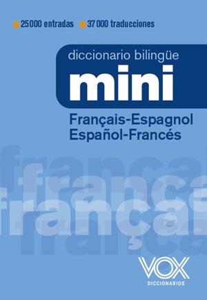 DICCIONARIO MINI FRANÇAIS-ESPAGNOL / ESPAÑOL-FRANCÉS | 9788499744032 | VOX EDITORIAL | Llibreria L'Odissea - Libreria Online de Vilafranca del Penedès - Comprar libros