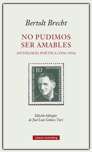 NO PUDIMOS SER AMABLES ANTOLOGIA POETICA 1916-1956 | 9788419392329 | BRECHT, BERTOLT | Llibreria L'Odissea - Libreria Online de Vilafranca del Penedès - Comprar libros