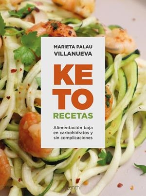KETO RECETAS | 9788408270775 | PALAU VILLANUEVA, MARIETA | Llibreria Online de Vilafranca del Penedès | Comprar llibres en català