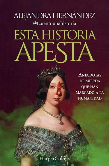 ESTA HISTORIA APESTA | 9788491399094 | HERNÁNDEZ, ALEJANDRA | Llibreria L'Odissea - Libreria Online de Vilafranca del Penedès - Comprar libros