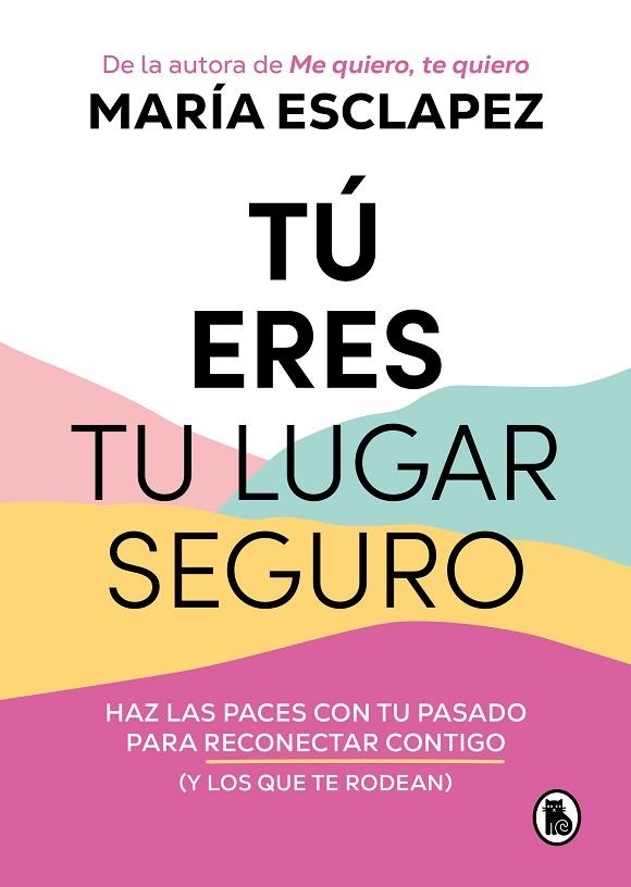 TÚ ERES TU LUGAR SEGURO | 9788402427793 | ESCLAPEZ, MARÍA | Llibreria L'Odissea - Libreria Online de Vilafranca del Penedès - Comprar libros