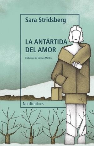 LA ANTARTIDA DEL AMOR | 9788419320735 | STRIDSBERG, SARA | Llibreria L'Odissea - Libreria Online de Vilafranca del Penedès - Comprar libros