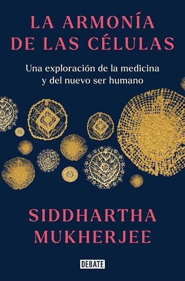 LA ARMONIA DE LAS CELULAS | 9788419399465 | MUKHERJEE, SIDDHARTHA | Llibreria L'Odissea - Libreria Online de Vilafranca del Penedès - Comprar libros