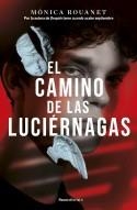 EL CAMINO DE LAS LUCIERNAGAS | 9788419283849 | ROUANET, MÓNICA | Llibreria Online de Vilafranca del Penedès | Comprar llibres en català