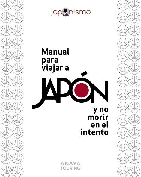 MANUAL PARA VIAJAR A JAPON Y NO MORIR EN EL INTENTO | 9788491586531 | RODRÍGUEZ GÓMEZ, LUIS ANTONIO/TOMÀS AVELLANA, LAURA | Llibreria L'Odissea - Libreria Online de Vilafranca del Penedès - Comprar libros