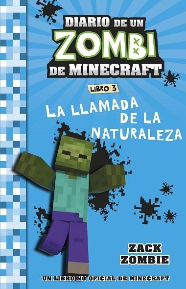 MINECRAFT DIARIO DE UN ZOMBI DE MINECRAFT LA LLAMADA DE LA NATURALEZA | 9788408268055 | ZACK ZOMBIE | Llibreria L'Odissea - Libreria Online de Vilafranca del Penedès - Comprar libros