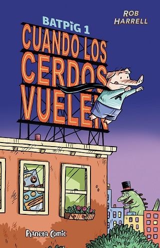 BATPIG N 01 CUANDO LOS CERDOS VUELEN | 9788411406796 | HARRELL, ROB | Llibreria Online de Vilafranca del Penedès | Comprar llibres en català