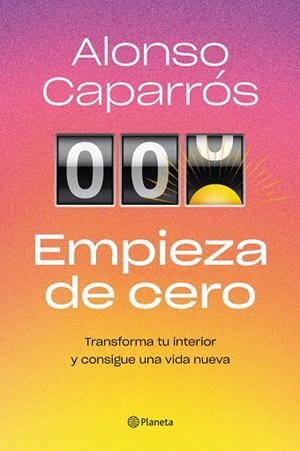 EMPIEZA DE CERO | 9788408271727 | CAPARRÓS, ALONSO | Llibreria Online de Vilafranca del Penedès | Comprar llibres en català