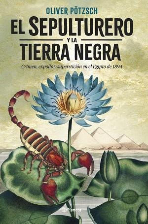 EL SEPULTURERO Y LA TIERRA NEGRA | 9788408273066 | PÖTZSCH, OLIVER | Llibreria L'Odissea - Libreria Online de Vilafranca del Penedès - Comprar libros