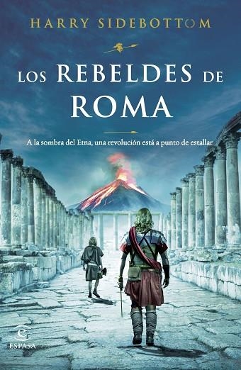 LOS REBELDES DE ROMA | 9788467070033 | SIDEBOTTOM, HARRY | Llibreria L'Odissea - Libreria Online de Vilafranca del Penedès - Comprar libros