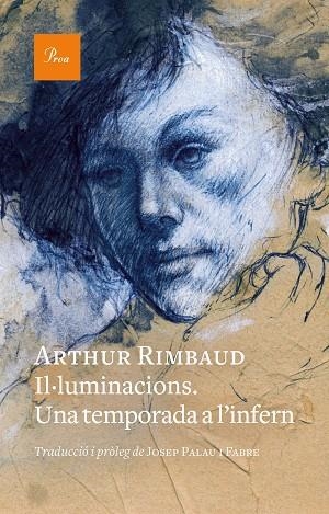 IL·LUMINACIONS UNA TEMPORADA A L'INFERN | 9788419657176 | RIMBAUD, ARTHUR | Llibreria Online de Vilafranca del Penedès | Comprar llibres en català
