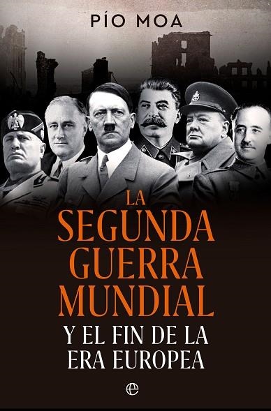 LA SEGUNDA GUERRA MUNDIAL | 9788413845784 | MOA, PÍO | Llibreria Online de Vilafranca del Penedès | Comprar llibres en català