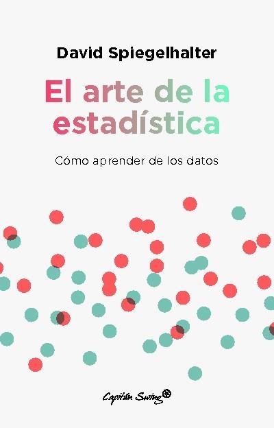 EL ARTE DE LA ESTADISTICA | 9788412619850 | SPIEGELHALTER, DAVID | Llibreria L'Odissea - Libreria Online de Vilafranca del Penedès - Comprar libros
