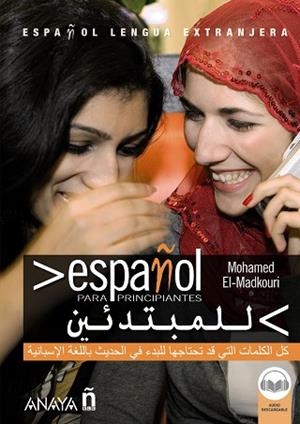 ESPAÑOL PARA PRINCIPIANTES ESPAÑOL ARABE | 9788414336601 | EL-MADKOURI, MOHAMED | Llibreria L'Odissea - Libreria Online de Vilafranca del Penedès - Comprar libros