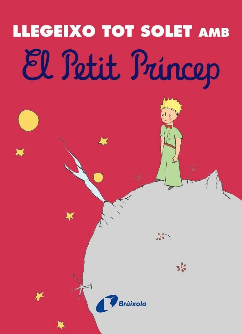 LLEGEIXO TOT SOLET AMB EL PETIT PRÍNCEP | 9788413492742 | DE SAINT-EXUPÉRY, ANTOINE | Llibreria L'Odissea - Libreria Online de Vilafranca del Penedès - Comprar libros