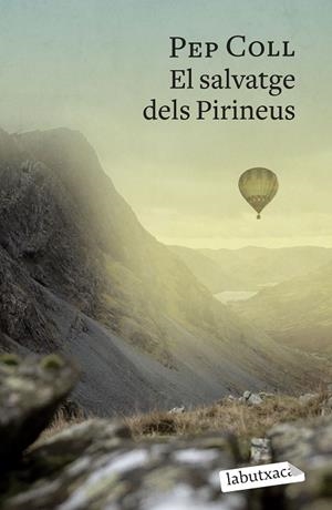 EL SALVATGE DELS PIRINEUS | 9788419107657 | COLL, PEP | Llibreria Online de Vilafranca del Penedès | Comprar llibres en català