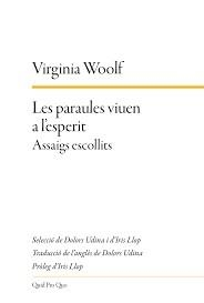 LES PARAULES VIUEN A L ESPERIT | 9788417410346 | WOOLF, VIRGINIA | Llibreria Online de Vilafranca del Penedès | Comprar llibres en català