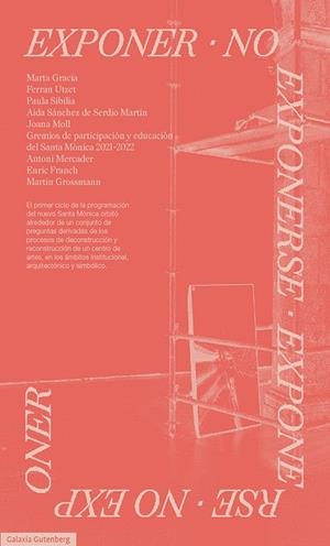 EXPONER NO EXPONERSE | 9788419392763 | CENTRE D'ART SANTA MÒNICA | Llibreria Online de Vilafranca del Penedès | Comprar llibres en català