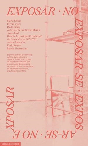 EXPOSAR NO EXPOSAR SE | 9788419392534 | CENTRE D'ART SANTA MÒNICA | Llibreria Online de Vilafranca del Penedès | Comprar llibres en català