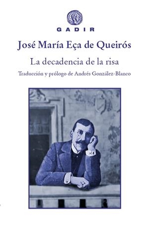 LA DECADENCIA DE LA RISA | 9788494945069 | JOSÉ MARÍA EÇA DE QUEIRÓS | Llibreria Online de Vilafranca del Penedès | Comprar llibres en català