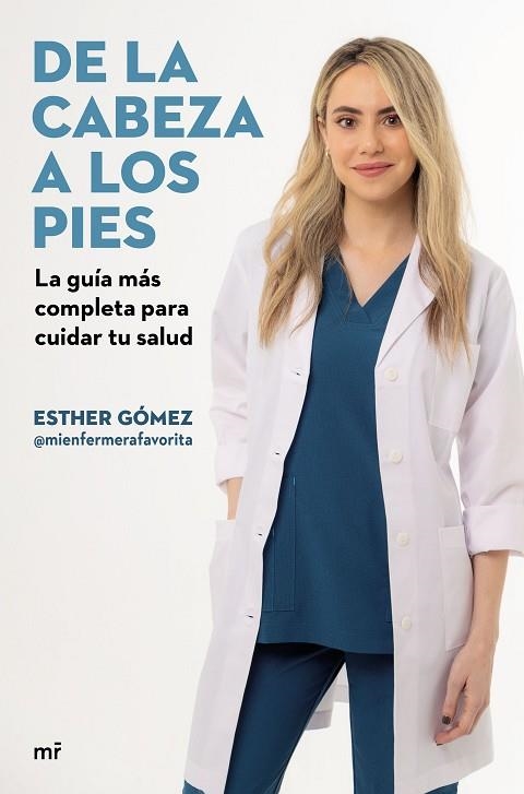 DE LA CABEZA A LOS PIES LA GUIA MAS COMPLETA PARA CUIDAR TU SALUD | 9788427051225 | ESTHER GÓMEZ @MIENFERMERAFAVORITA | Llibreria L'Odissea - Libreria Online de Vilafranca del Penedès - Comprar libros