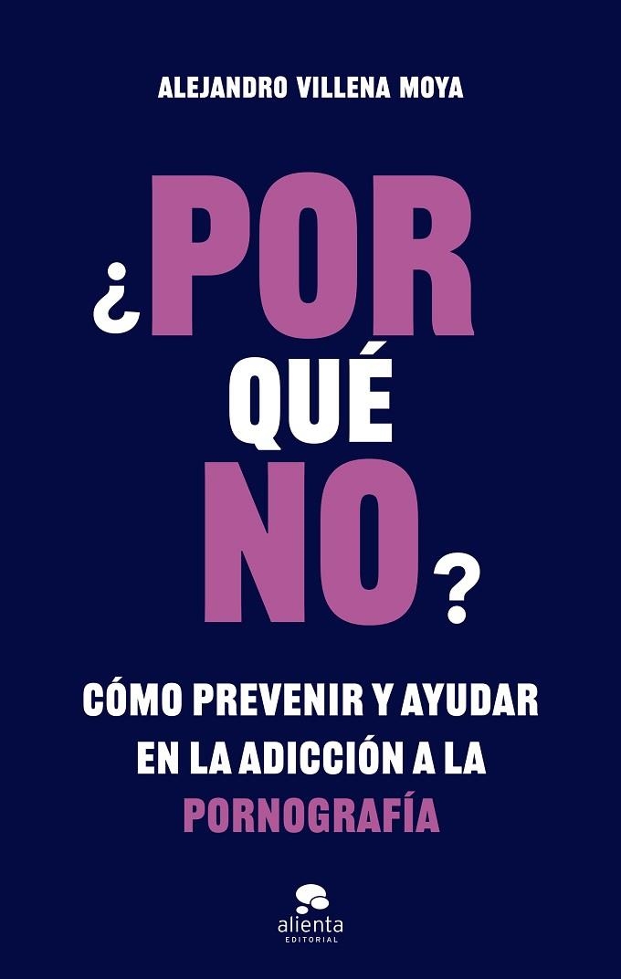POR QUE NO | 9788413442419 | VILLENA MOYA, ALEJANDRO | Llibreria L'Odissea - Libreria Online de Vilafranca del Penedès - Comprar libros
