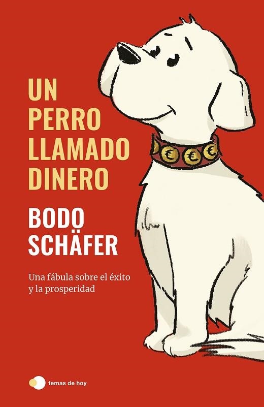 UN PERRO LLAMADO DINERO | 9788499989709 | SCHÄFER, BODO | Llibreria L'Odissea - Libreria Online de Vilafranca del Penedès - Comprar libros